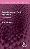 Foundations of Faith Volume 3: Ecclesiological 1032899972 Book Cover
