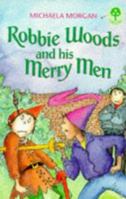 Oxford Reading Tree: Stage 12: TreeTops Stories: Robbie Woods and His Merry Men (Treetops Fiction) 0198447620 Book Cover