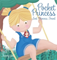 Pocket Princess: Lost Princess Found 191382604X Book Cover