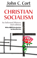 Christian socialism: An informal history 0883446014 Book Cover