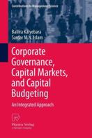 Corporate Governance, Capital Markets, and Capital Budgeting: An Integrated Approach 364235906X Book Cover