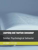 Learning And Tourism Consumer Similar Psychological behavior 1096058162 Book Cover