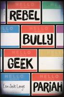 Rebel, Bully, Geek, Pariah 1681194678 Book Cover