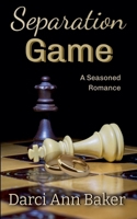 Separation Game: A Seasoned Romance B0FCRT16ZM Book Cover