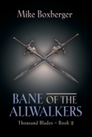 Bane of the Allwalkers: Thousand Blades - Book 2 1647198259 Book Cover