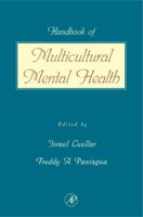 Handbook of Multicultural Mental Health : Assessment and Treatment of Diverse Populations 0121993701 Book Cover