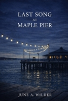 Last Song At Maple Pier B0HGY9KMD4 Book Cover