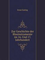 Zur Geschichte der Blasinstrumente im 16. Und 17. Jahrhundert 5519130590 Book Cover