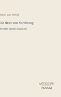 Die Hexe von Norderoog: Novelle Viertes Tausend (German Edition) 3387443382 Book Cover