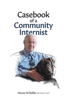 Casebook of a Community Internist 1039167632 Book Cover