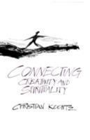 Connecting Creativity and Spirituality 0934134960 Book Cover