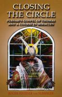 Closing the Circle: Pursah's Gospel of Thomas and A Course in Miracles 184694113X Book Cover