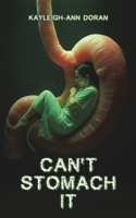 Can't Stomach It 1037111923 Book Cover