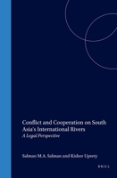 Conflict and Cooperation on South Asia's International Rivers:A Legal Perspective (International and National Water Law and Policy Series, 8.) (International ... National Water Law and Policy Series,  9041119582 Book Cover