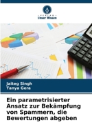 Ein parametrisierter Ansatz zur Bekämpfung von Spammern, die Bewertungen abgeben (German Edition) 6208252490 Book Cover