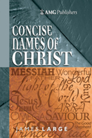 AMG Concise Names of Christ 0899576419 Book Cover