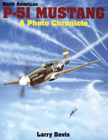 North American P-51 Mustang: A Photo Chronicle 0887404111 Book Cover