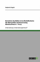 Korrektes Ausfüllen eines Bestellscheins für Büroartikel (Unterweisung Bürokaufmann / -frau) 3638755207 Book Cover