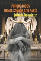 Porque todos hemos soñado con París B0BM25BHV9 Book Cover