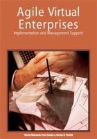 Agile Virtual Enterprises: Implementation and Management Support 1599040107 Book Cover