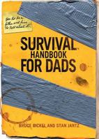 Survival Handbook For Dads 0849995647 Book Cover