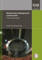 Monitoring Underground Construction: A Best Practice Guide 0727741187 Book Cover