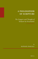 A Philosopher of Scripture: The Exegesis and Thought of Tanhum Ha-yerushalmi (Études Sur Le Judaïsme Médiéval) 9004382216 Book Cover