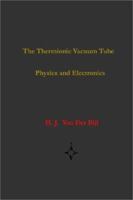 The thermionic vacuum tube and its applications 1015802451 Book Cover