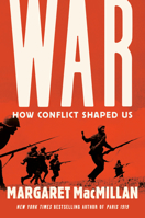 War: How Conflict Shaped Us 1984856138 Book Cover