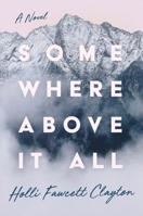 Somewhere Above It All 1626349134 Book Cover
