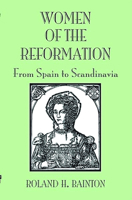 Women of the Reformation from Spain to Scandinavia 0806615680 Book Cover