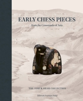Early Chess Pieces from the Crossroads of Asia: The Timor Shah Collection 1915401216 Book Cover
