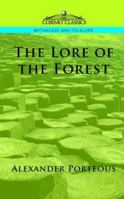 The Lore of the Forest (Myths and Legends) 1859581935 Book Cover