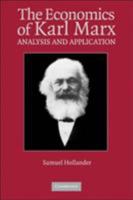 The Economics of Karl Marx: Analysis and Application (Historical Perspectives on Modern Economics) 0521793998 Book Cover