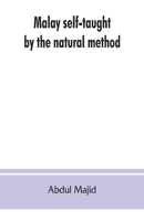 Malay Self-taught by the Natural Method: With Phonetic Pronunciation 9353862396 Book Cover