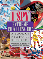 I Spy Extreme Challenger! A Book of Picture Riddles 043919900X Book Cover