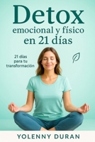 DETOX EMOCIONAL Y FISICO EN 21 DIAS B0FQW9578K Book Cover