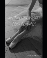 UN TIEMPO VIVIDO CON CLAUDIA (Spanish Edition) B0F6NX1FDJ Book Cover