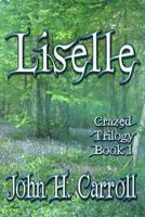 Liselle (Crazed Series, #1) 1492319163 Book Cover