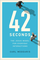 42 Seconds: The Jesus Model for Everyday Interactions 1631464892 Book Cover
