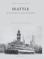 Seattle In Historical Photographs B0GLY9BJ7M Book Cover
