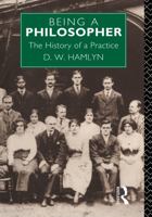 Being a Philosopher: The History of a Practice 0415029686 Book Cover