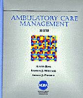 Ambulatory Care Management (3rd ed) (Delmar Series in Health Services Administration) 0827376642 Book Cover
