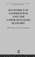 Economics of Cooperation and the Labour-Managed Economy 0415274672 Book Cover