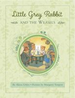 Little Grey Rabbit and the Weasels (Little Grey Rabbit Classic) 1783704713 Book Cover