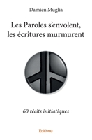 Les Paroles s'envolent, les écritures murmurent (French Edition) 2334173800 Book Cover