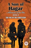 A Son Of Hagar A Romance Of Our Time Book II The Coil Of The Temptation 9367149786 Book Cover