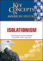 Isolationism (Key Concepts in American History) 1604132248 Book Cover