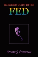 Beginner's Guide to the FED: Why is it Unique on our Planet 164550011X Book Cover
