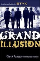 The Grand Illusion: Love, Lies, and My Life With Styx 0814409164 Book Cover